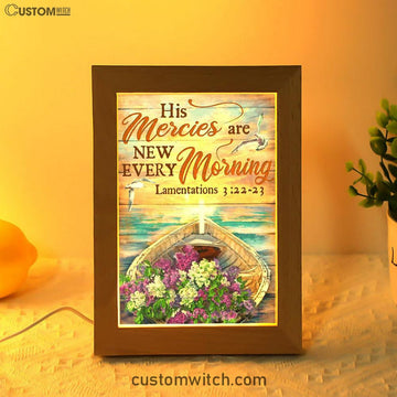 His Mercies Are New Every Morning Boat Flower Cross Frame Lamp Art - Christian Art Decor - Religious Gifts Night Light