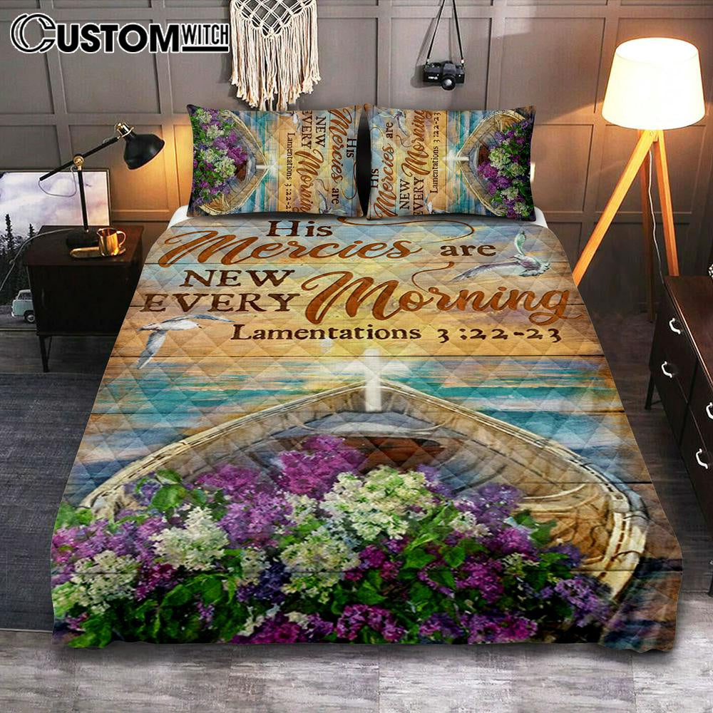 His Mercies Are New Every Morning Boat Flower Cross Quilt Bedding Set Bedroom - Christian Bedroom Decor - Religious Quilt Bedding Set Prints