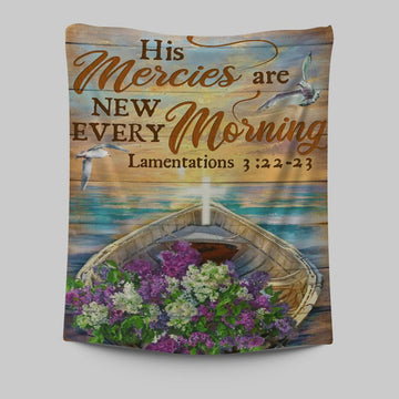 His Mercies Are New Every Morning Boat Flower Cross Tapestry Wall Art - Christian Wall Art Decor - Religious Tapestries Wall Hanging Prints