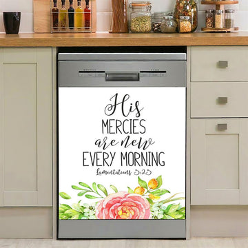 His Mercies Are New Every Morning Lamentations 3 23 Dishwasher Cover, Christian Dishwasher Stickers