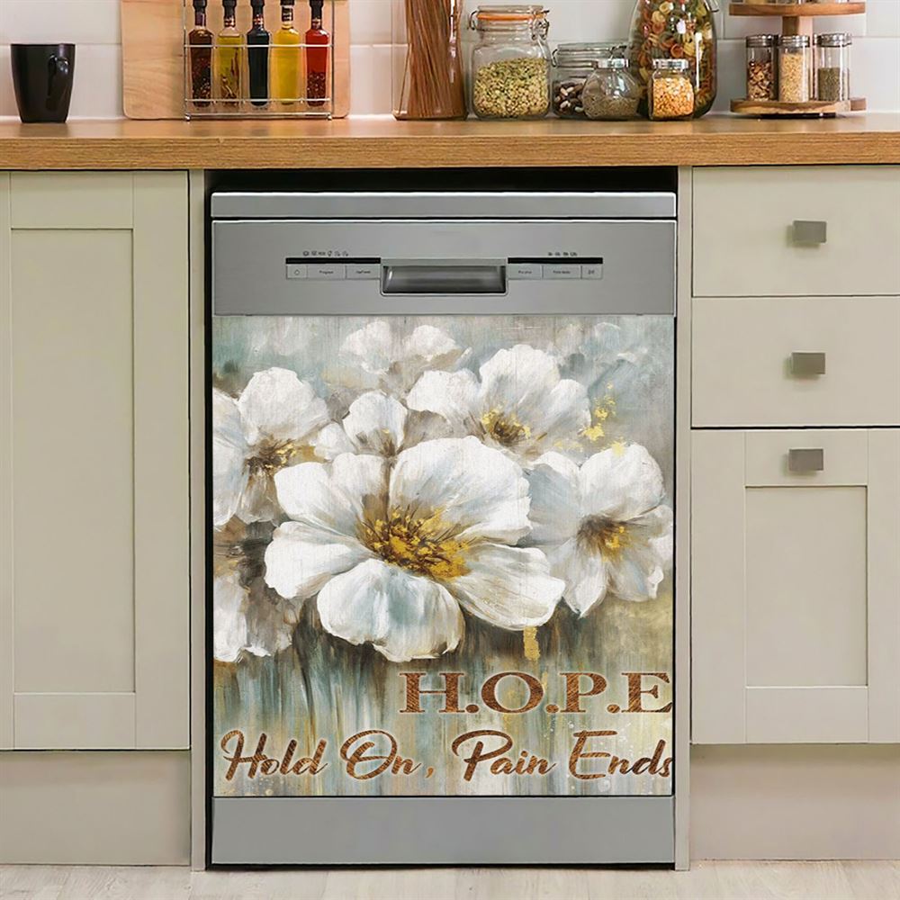 Hope Hold On Pain Ends Flower Dishwasher Cover, Christian Dishwasher Stickers, Religious Kitchen Decor