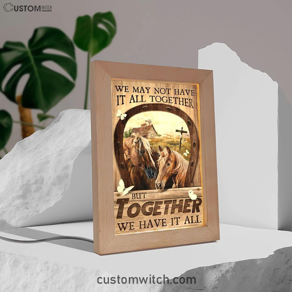 Horse We May Not Have It All Together Frame Lamp Art - Christian Art Decor - Religious Gifts Night Light