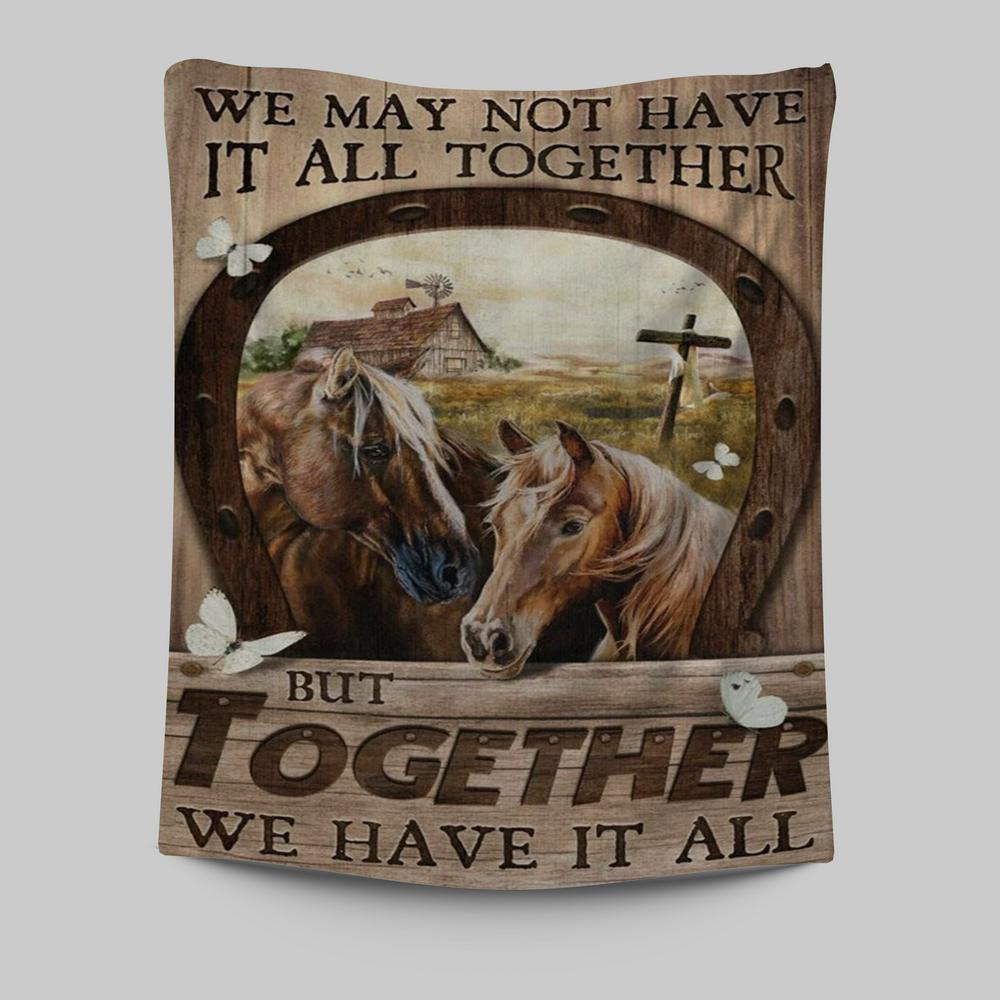 Horse We May Not Have It All Together Tapestry Wall Art - Christian Wall Art Decor - Religious Tapestries Wall Hanging Prints