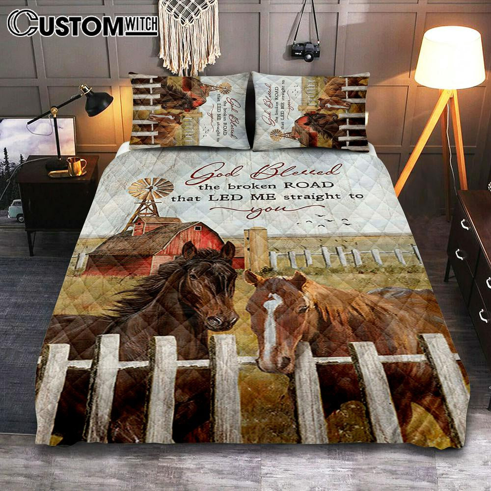 House God Blessed The Broken Road That Led Me Straight To You Quilt Bedding Set Art - Bible Verse Bedroom