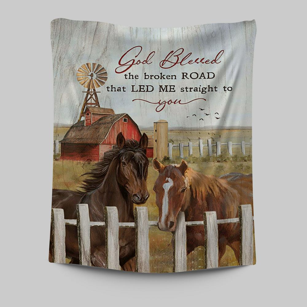 House God Blessed The Broken Road That Led Me Straight To You Tapestry Art - Bible Verse Wall Art - Christian Inspirational Wall Decor