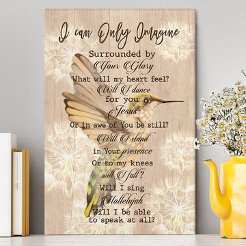 Hummingbird I Can Only Imagine Canvas Wall Art - Christian Wall Art Decor - Religious Canvas Prints