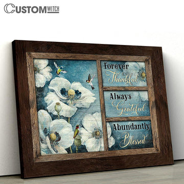 Hummingbird White Flower Always Grateful Abundantly Blesses Large Canvas Art - Christian Wall Decor - Religious Wall Decor