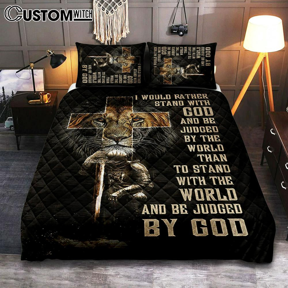 I Would Rather Stand With God Quilt Bedding Set - Lion Of Judah Cross Warrior Quilt Bedding Set Art - Bible Verse Bedroom