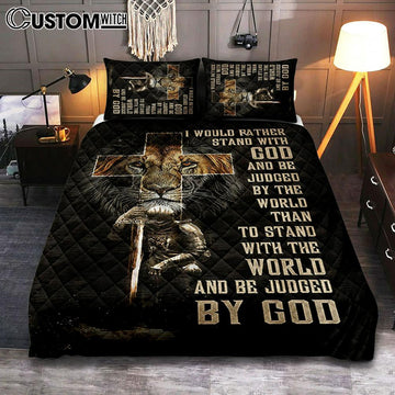 I Would Rather Stand With God Quilt Bedding Set - Lion Of Judah Cross Warrior Quilt Bedding Set Art - Bible Verse Bedroom