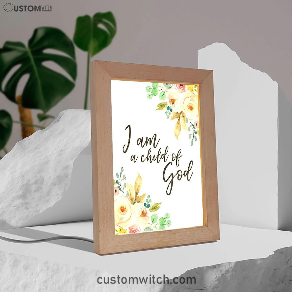 I Am A Child Of God Frame Lamp Prints - Scripture Decor For Kids Bedroom Girls Boys Room
