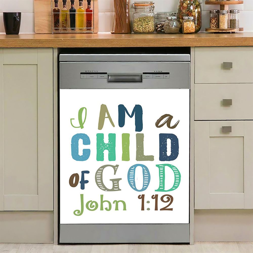I Am A Child Of God John 1 12 Dishwasher Cover, Toddler Boys Kitchen Decor