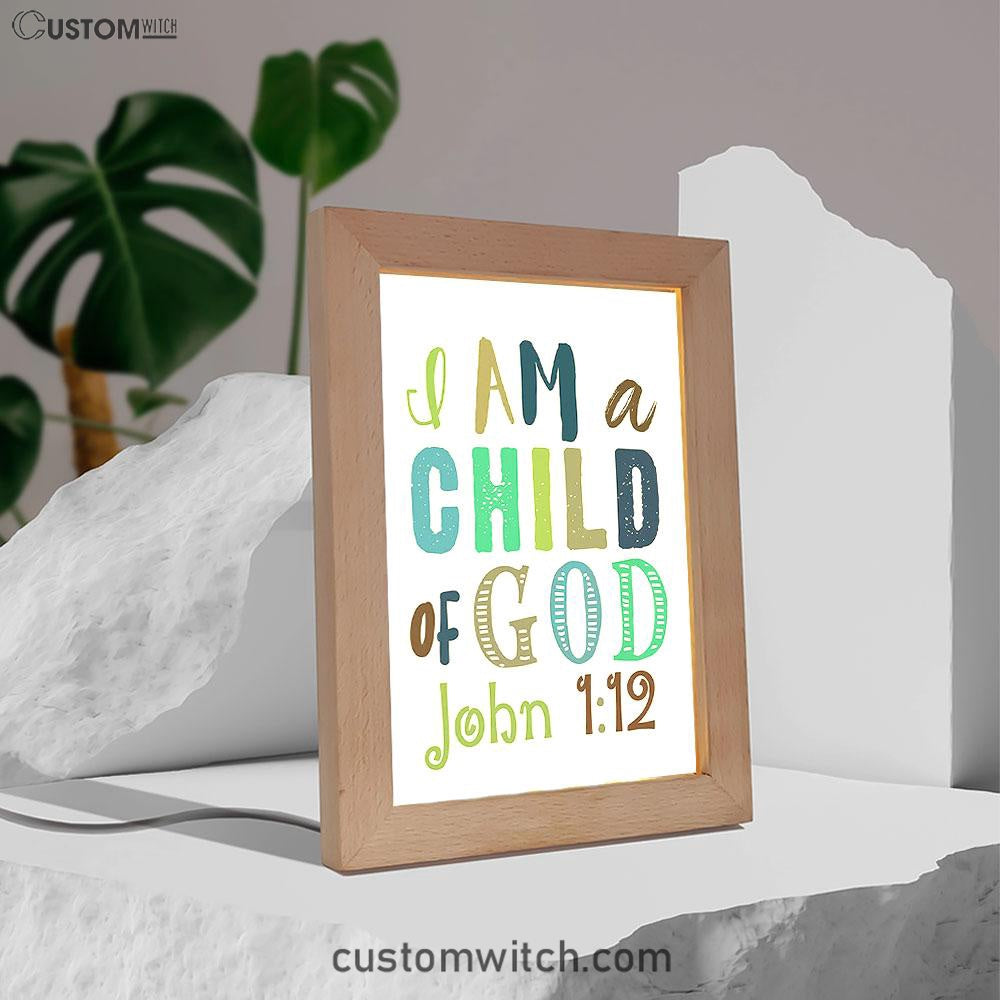 I Am A Child Of God John 1 12 Frame Lamp Prints - Toddler Boys Bedroom Decor
