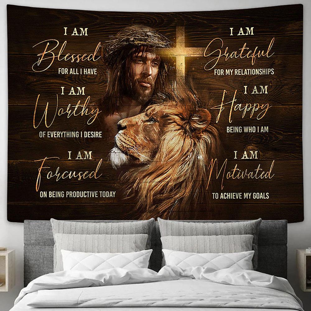 I Am Bless For All I Have Tapestry - Jesus Faith God Lion Head Large Tapestry Art - Christian Wall Decor - Religious Wall Decor