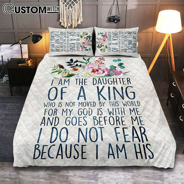 I Am The Daughter Of The King Quilt Bedding Set Bedroom - Christian Gift For Women