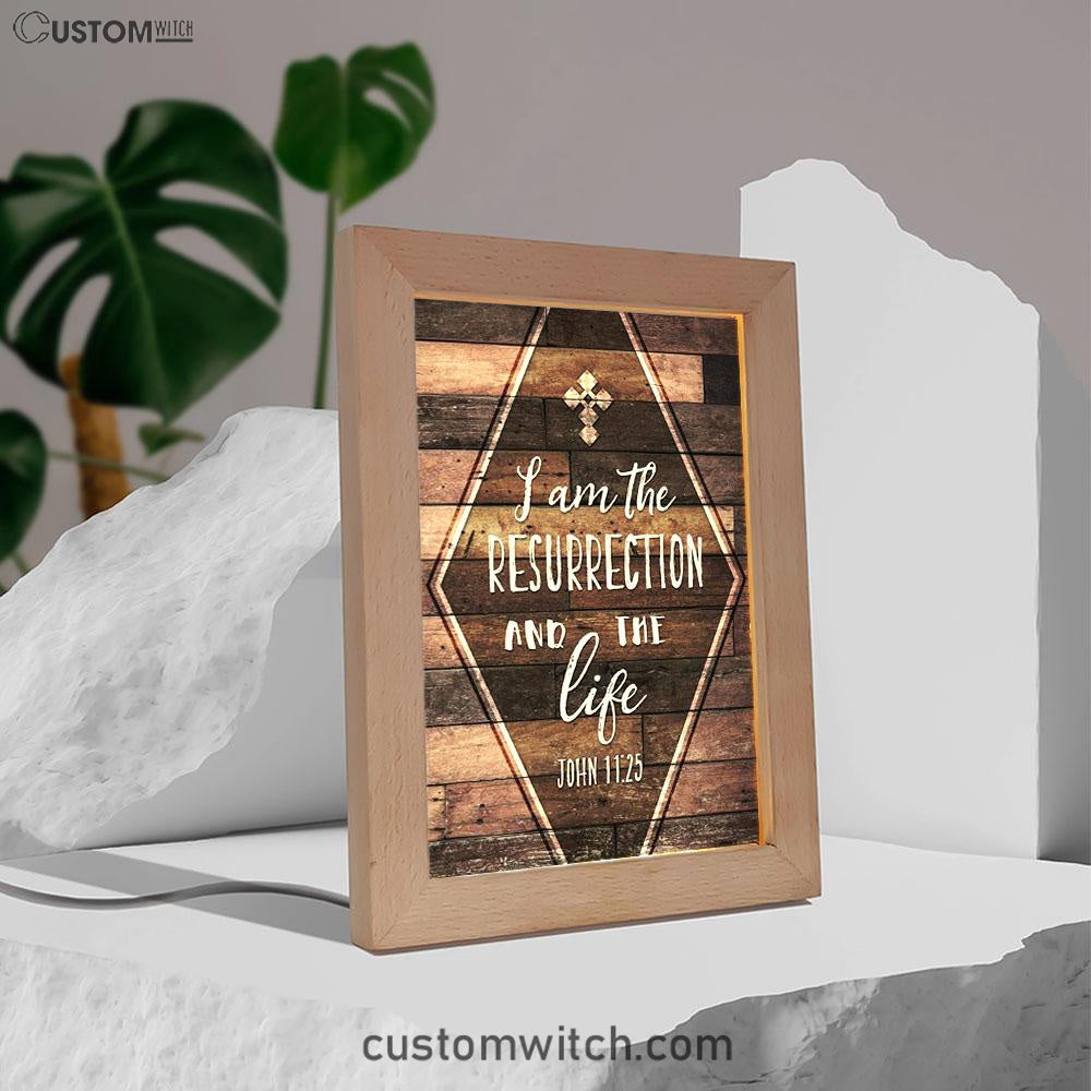 I Am The Resurrection And The Life John 1125 Frame Lamp Art - Christian Night Light - Religious Decor