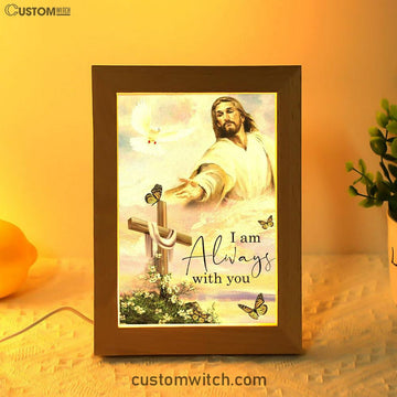 I Am With You Always Matthew 2820 Christian Jesus Christ Reaching Out His Hand Frame Lamp Prints - Bible Verse Decor