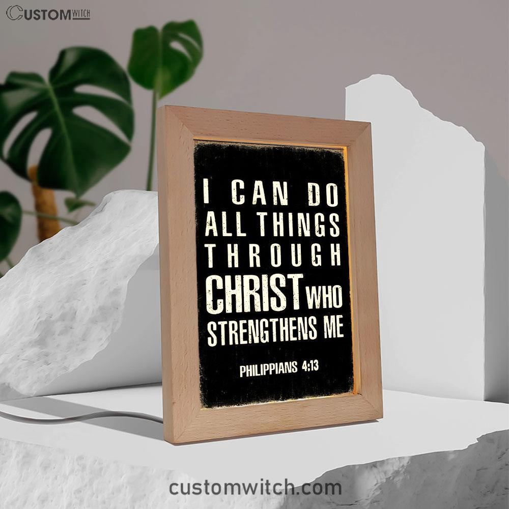 I Can Do All Things Through Christ Philipians 4 13 Frame Lamp Art - Christian Night Light Decor