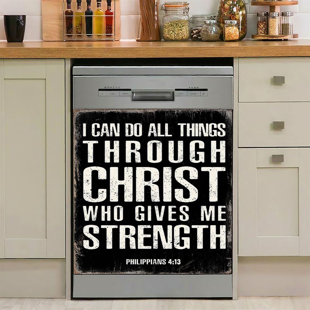 I Can Do All Things Through Christ Philippians 4 13 Dishwasher Cover, Christian Dishwasher Stickers