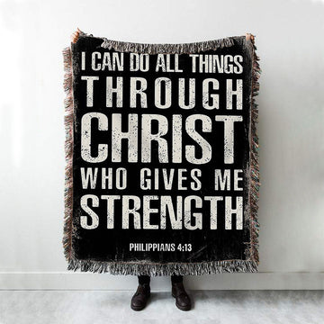 I Can Do All Things Through Christ Philippians 4 13 Woven Boho Blanket - Christian Woven Throw Blanket Decor
