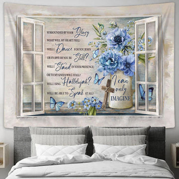 I Can Only Imagine Blue Flower Vase Butterfly Wall Art Tapestry - Christian Wall Art - Religious Art