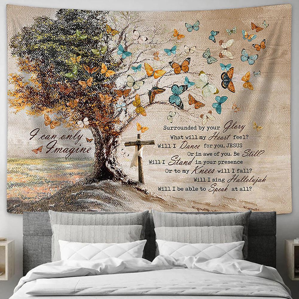 I Can Only Imagine Butterfly Old Tree Tapestry Prints - Religious Tapestry Art - Christian Home Decor