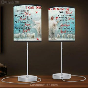 I Can Only Imagine Table Lamp - Jesus Cardina And The Lamps Large Table Lamp Art - Christian Lamp Gift Home Decor - Religious Table Lamp Prints