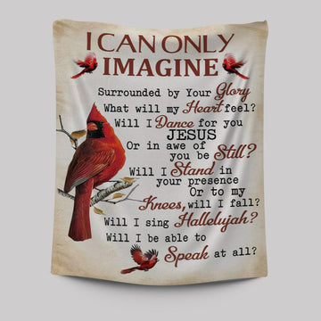 I Can Only Imagine Cardinal Christian Decor Tapestry Prints - Bible Verse Wall Decor - Scripture Wall Art