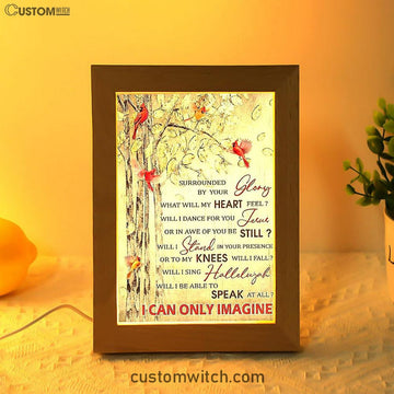 I Can Only Imagine Cardinal Frame Lamp Art - Christian Art - Bible Verse Art - Religious Home Decor