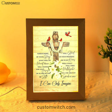 I Can Only Imagine Cardinal On The Cross Frame Lamp Art - Christian Frame Lamp - Religious Gifts Night Light