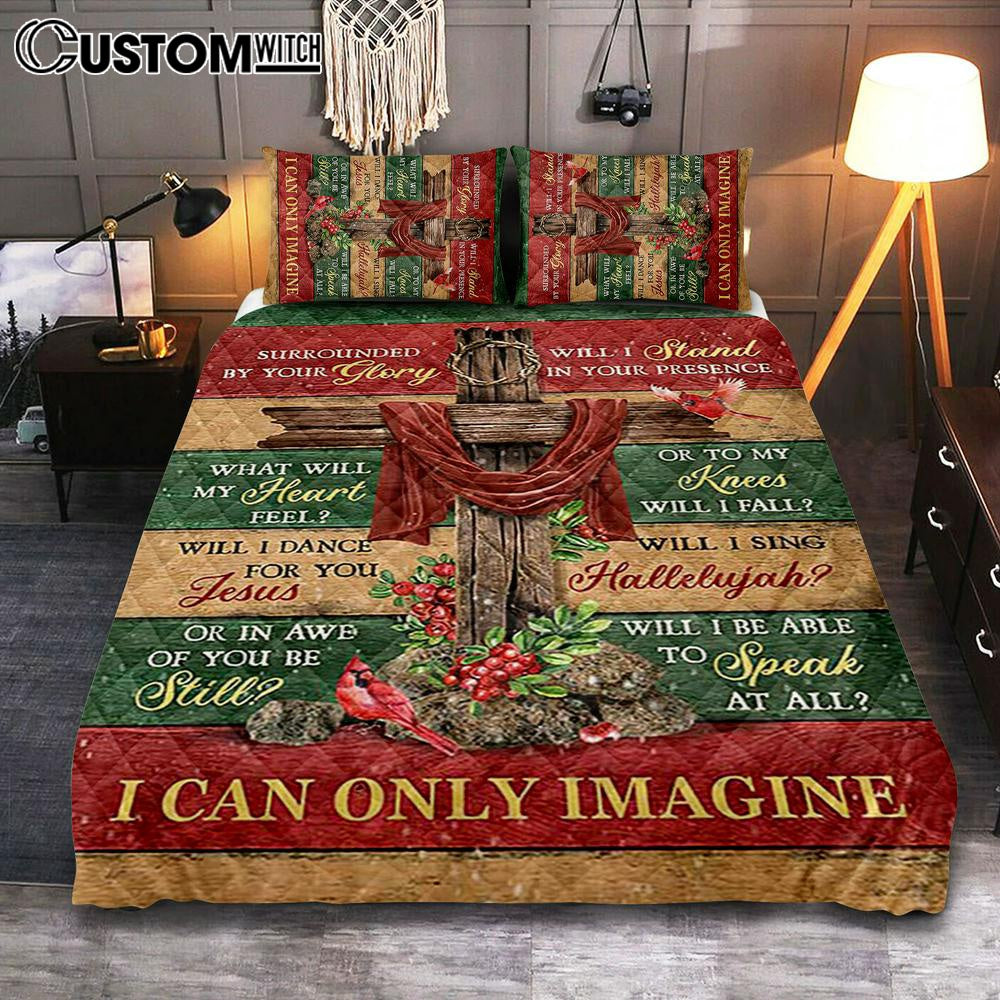 I Can Only Imagine Cross Pretty Cardinal Quilt Bedding Set Bedroom - Bible Verse Quilt Bedding Set Art - Christian Home Decor
