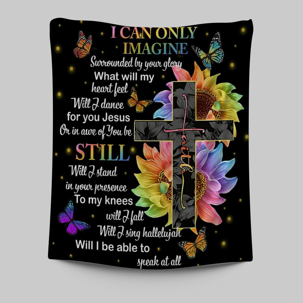 I Can Only Imagine Cross Sunflower Tapestry Wall Art - Christian Wall Art Decor - Religious Tapestries Wall Hanging Prints