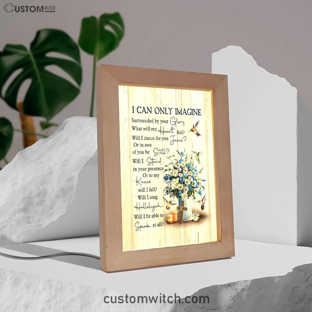 I Can Only Imagine Daisy Flower Hummingbird Frame Lamp Art - Bible Verse Art - Christian Inspirational Decor