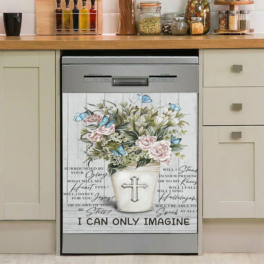 I Can Only Imagine Flower Cross Butterfly Dishwasher Cover, Christian Dishwasher Stickers, Religious Kitchen Decor