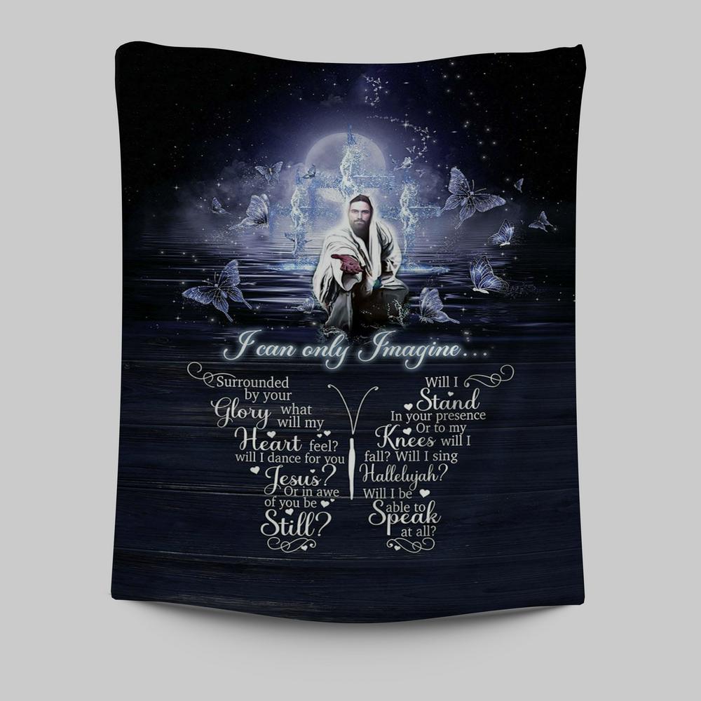 I Can Only Imagine Jesus &amp; Butterflies Tapestry Wall Art - Jesus Tapestry Pictures - Christian Tapestries Wall Art