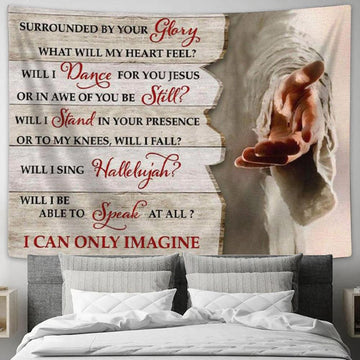 I Can Only Imagine Jesus Hands Tapestry Wall Art Christian Wall Art - Christian Wall Decor