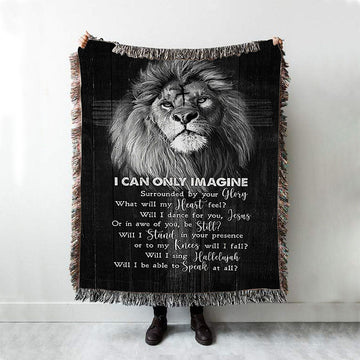 I Can Only Imagine Lion Of Judah Woven Blanket Art - Bible Verse Throw Blanket - Christian Inspirational Boho Blanket