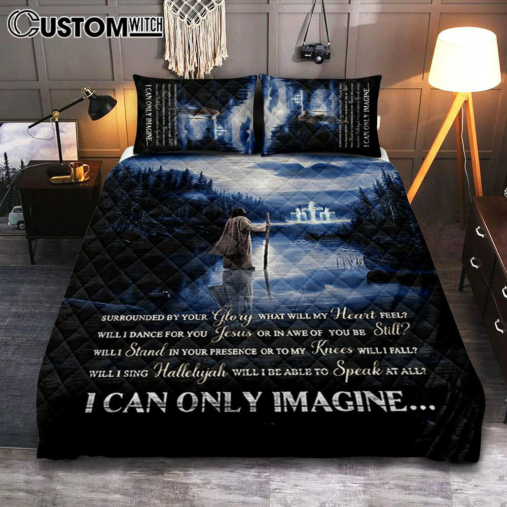 I Can Only Imagine Quilt Bedding Set - Jesus Walking On Water Quilt Bedding Set Bedroom - Bible Verse Quilt Bedding Set Art - Christian Home Decor