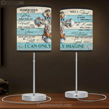 I Can Only Imagine Seashell Cross Christian Song Table Lamp Gift Print - Christian Bedroom Decor
