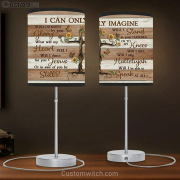 I Can Only Imagine Sunflowers Butterfly Table Lamp Prints - Religious Table Lamp Art - Christian Home Decor