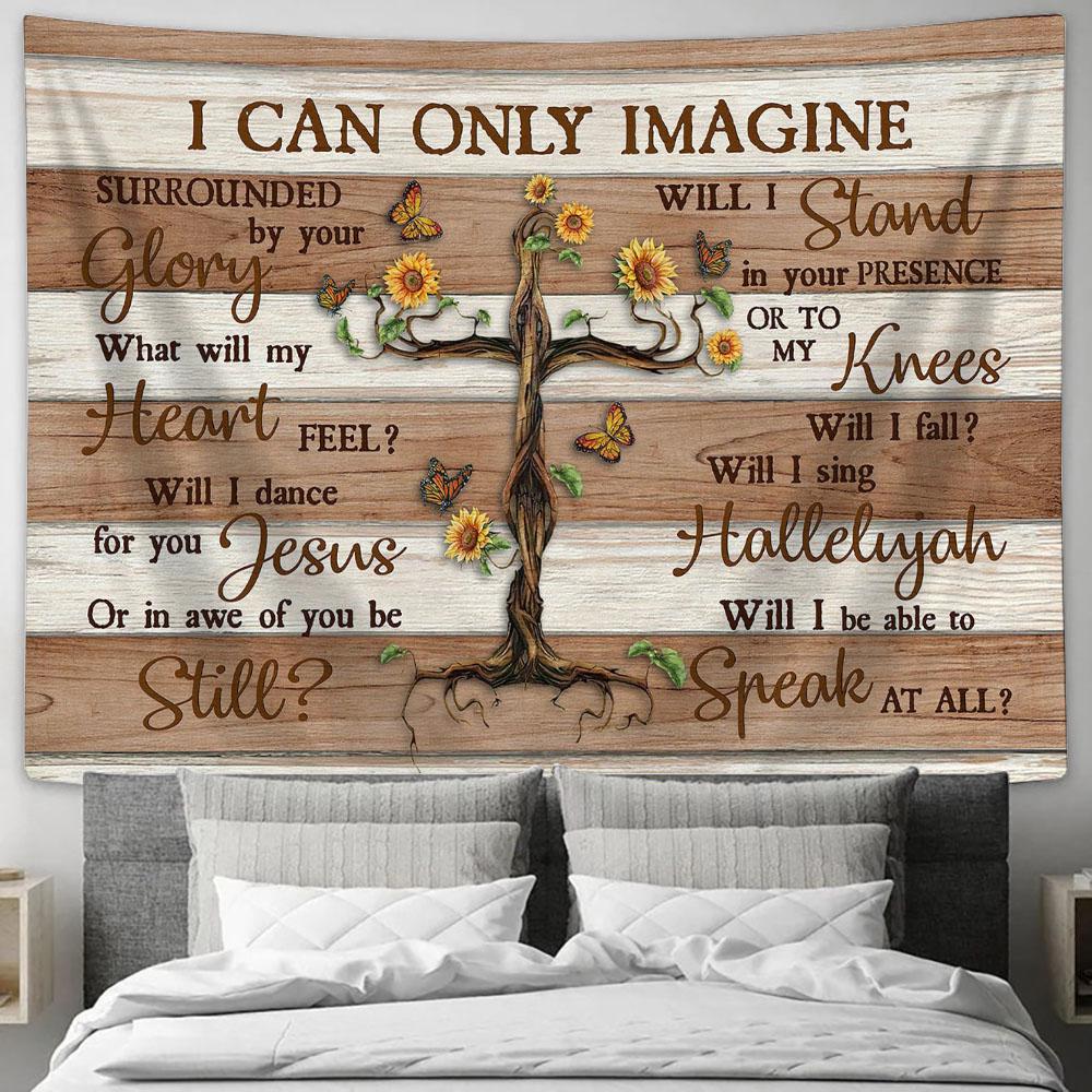 I Can Only Imagine Sunflowers Butterfly Tapestry Prints - Religious Tapestry Art - Christian Home Decor