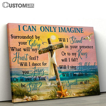 I Can Only Imagine Surrounded By Your Glory Cross Beach Large Canvas Art - Christian Wall Art Home Decor - Religious Canvas Prints