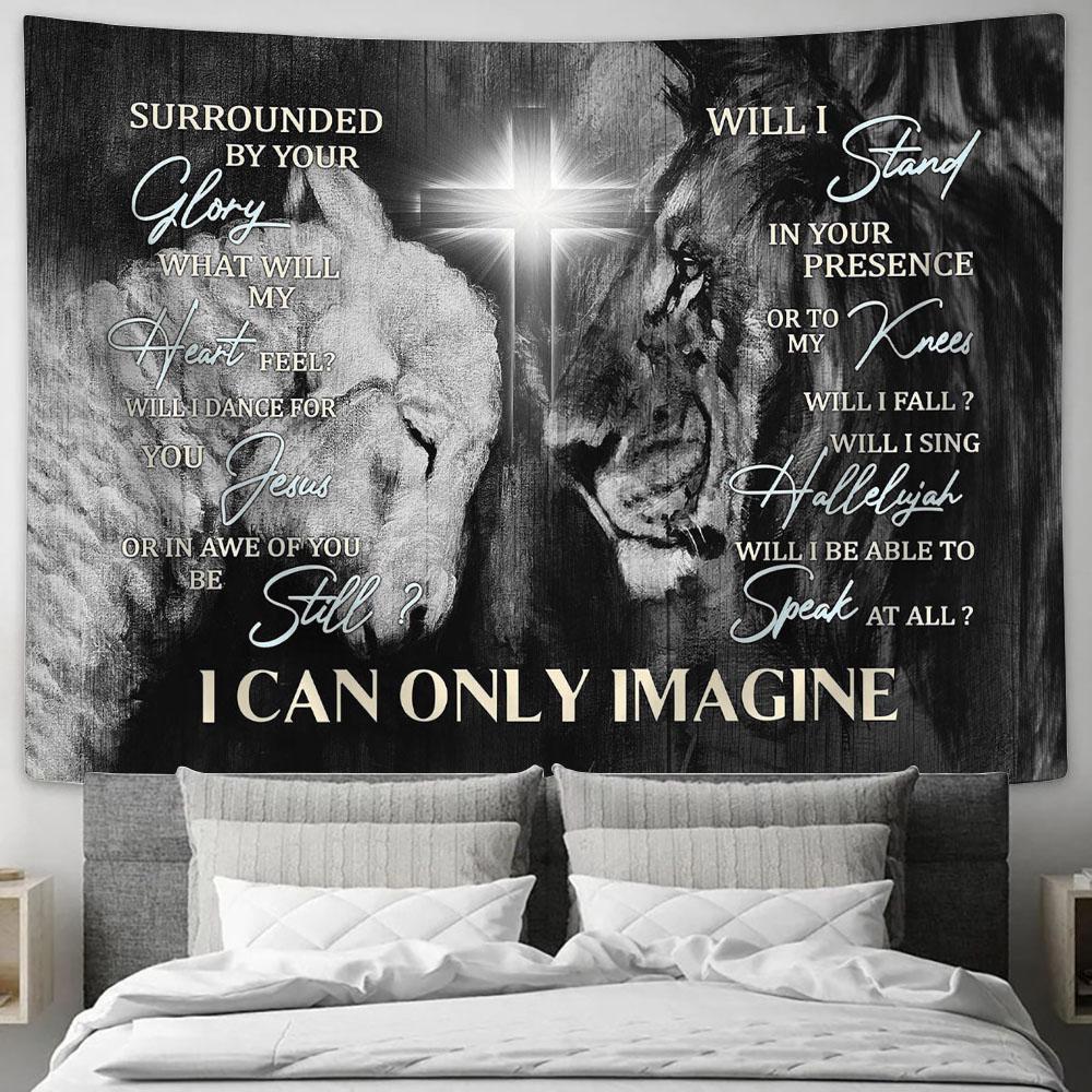 I Can Only Imagine Tapestry - Lion Of Judah Lamb Of God Cross Light Large Tapestry Art - Christian Wall Decor - Religious Wall Decor