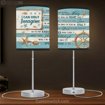 I Can Only Imagine The Seashells Ocean Theme Table Lamp Prints - Religious Table Lamp Art - Christian Home Decor