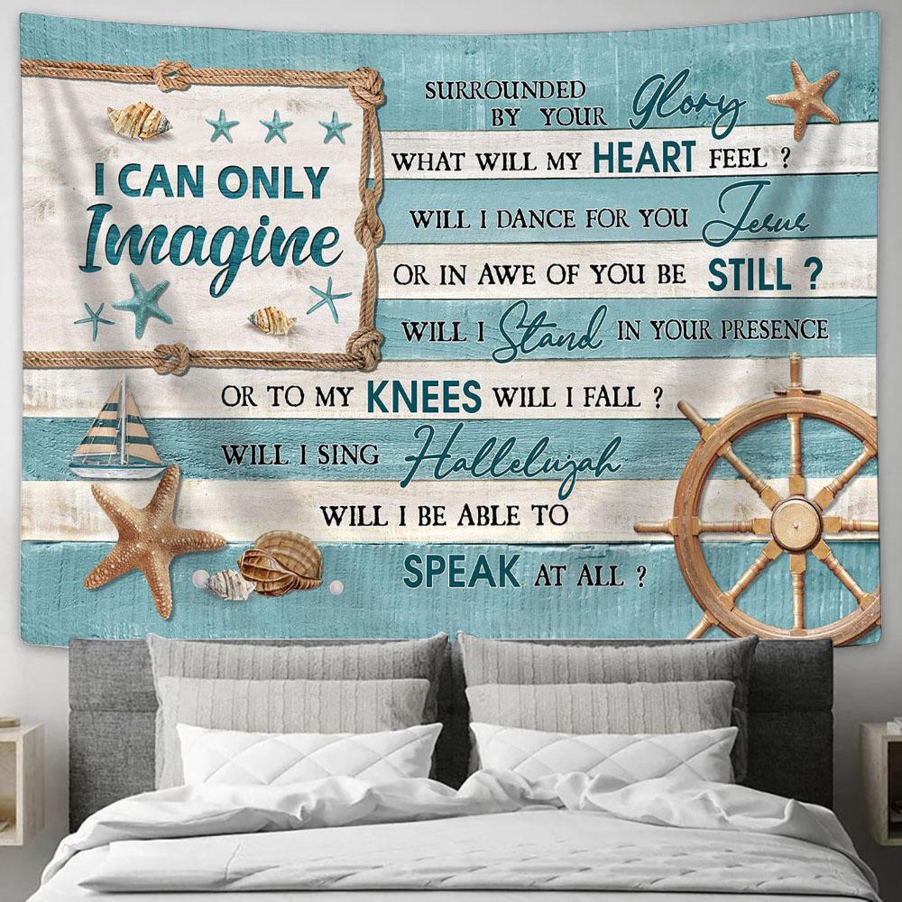 I Can Only Imagine The Seashells Ocean Theme Tapestry Prints - Religious Tapestry Art - Christian Home Decor