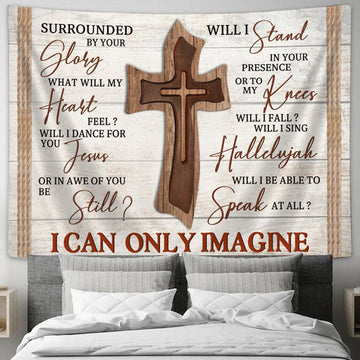 I Can Only Imagine Wooden Cross Large Tapestry Art - Christian Wall Art Home Decor - Religious Tapestry Prints