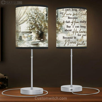 I Can't Brag About My Love For God Large Table Lamp Art - Christian Lamp Gift Home Decor - Religious Table Lamp Prints