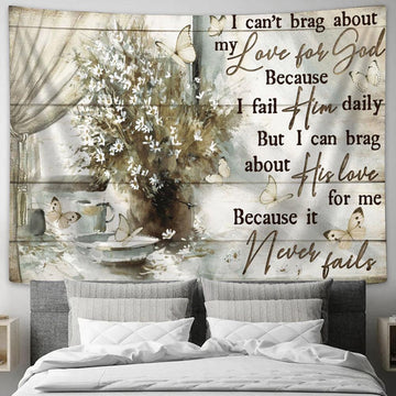 I Can&#39;t Brag About My Love For God Large Tapestry Art - Christian Wall Art Home Decor - Religious Tapestry Prints