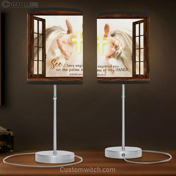 I Have Engraved You On The Palms Of My Hands Table Lamp Print - Bible Verse Wall Decor - Christian Bedroom Decor