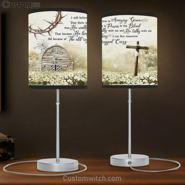 I Still Believe Amazing Grace Wooden Cross Barn House Table Lamp Art - Christian Scripture Table Lamp