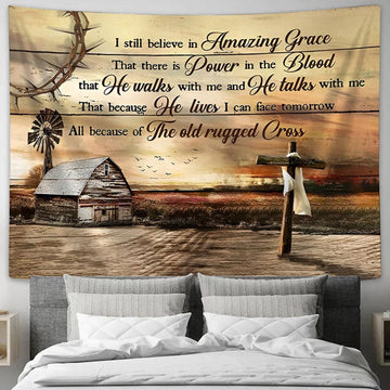 I Still Believe Amazing Grace Wooden Cross Old Barn House Tapestry Art - Christian Scripture Tapestry